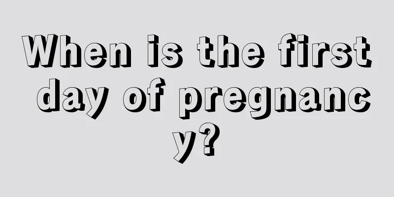 When is the first day of pregnancy?