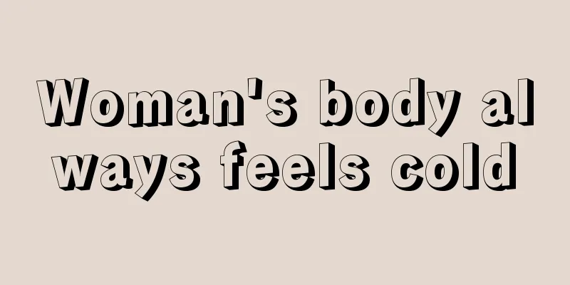 Woman's body always feels cold