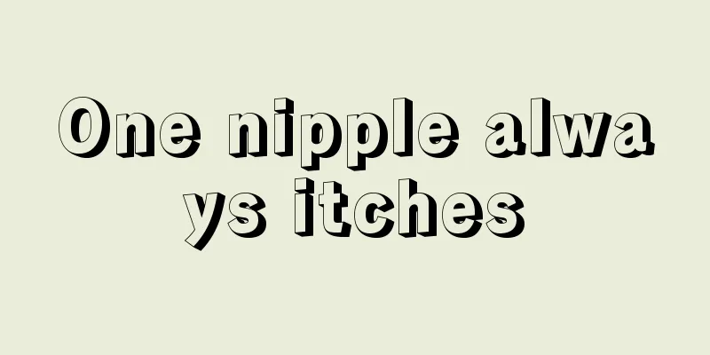 One nipple always itches