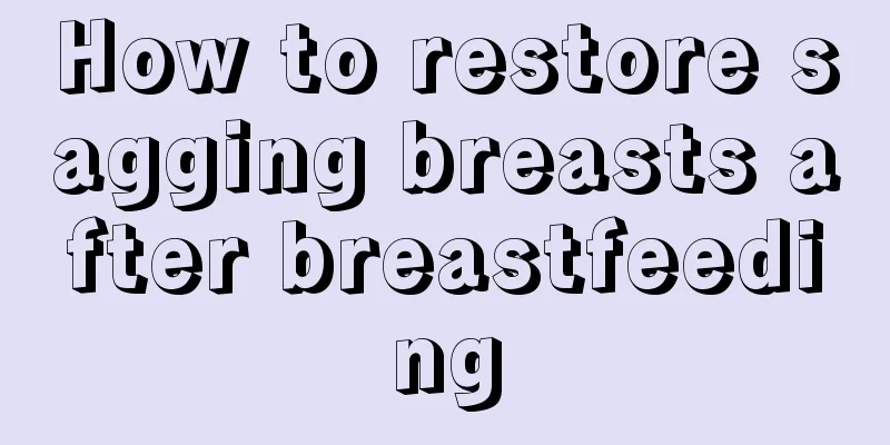 How to restore sagging breasts after breastfeeding