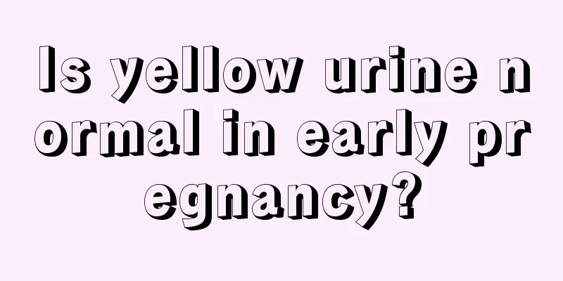 Is yellow urine normal in early pregnancy?