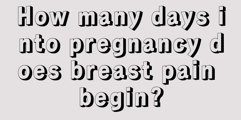 How many days into pregnancy does breast pain begin?