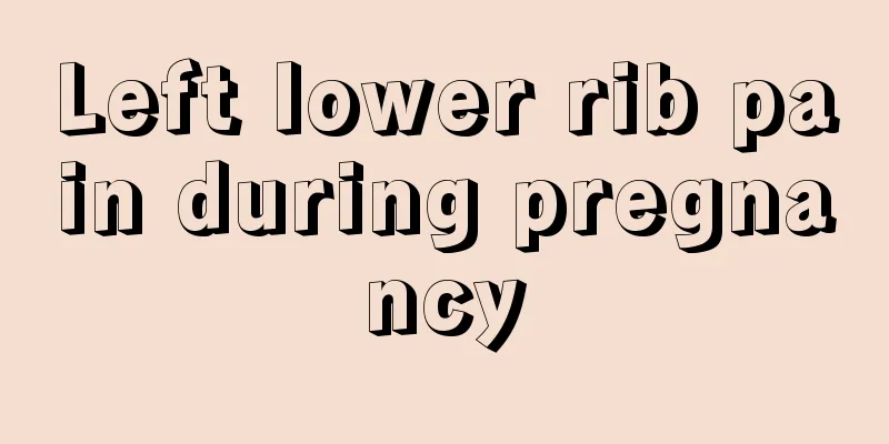 Left lower rib pain during pregnancy