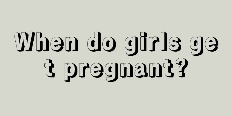 When do girls get pregnant?