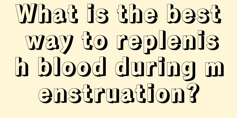 What is the best way to replenish blood during menstruation?