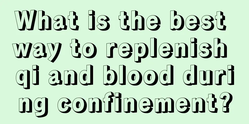 What is the best way to replenish qi and blood during confinement?