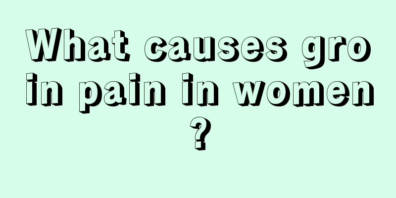 What causes groin pain in women?