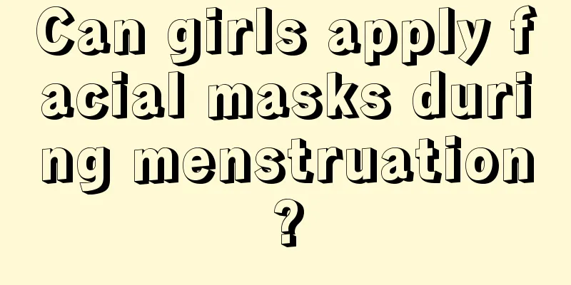 Can girls apply facial masks during menstruation?