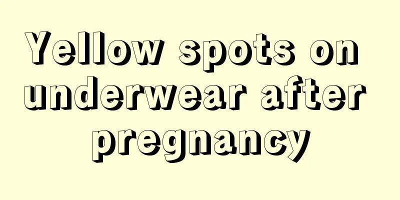 Yellow spots on underwear after pregnancy