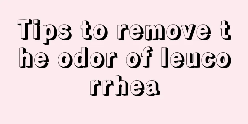 Tips to remove the odor of leucorrhea