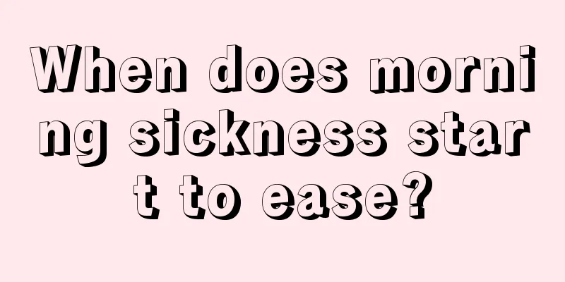 When does morning sickness start to ease?