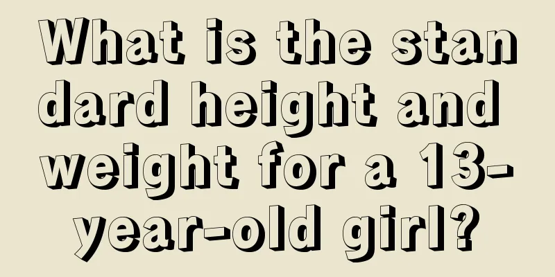 What is the standard height and weight for a 13-year-old girl?