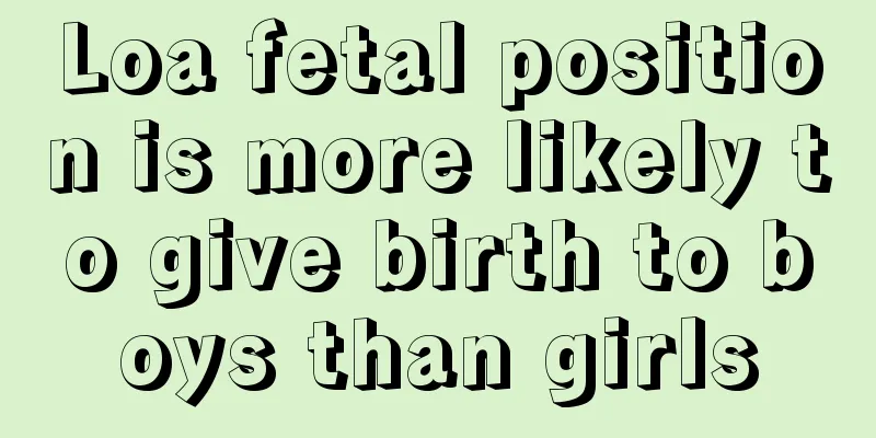 Loa fetal position is more likely to give birth to boys than girls