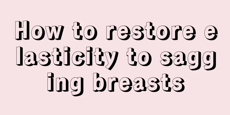 How to restore elasticity to sagging breasts