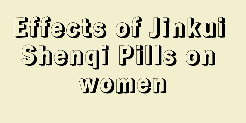 Effects of Jinkui Shenqi Pills on women