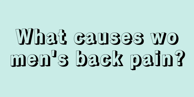 What causes women's back pain?