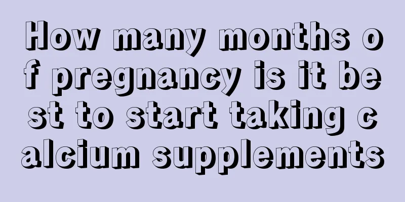 How many months of pregnancy is it best to start taking calcium supplements