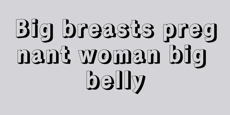 Big breasts pregnant woman big belly