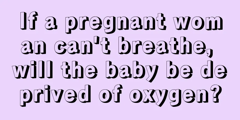 If a pregnant woman can't breathe, will the baby be deprived of oxygen?