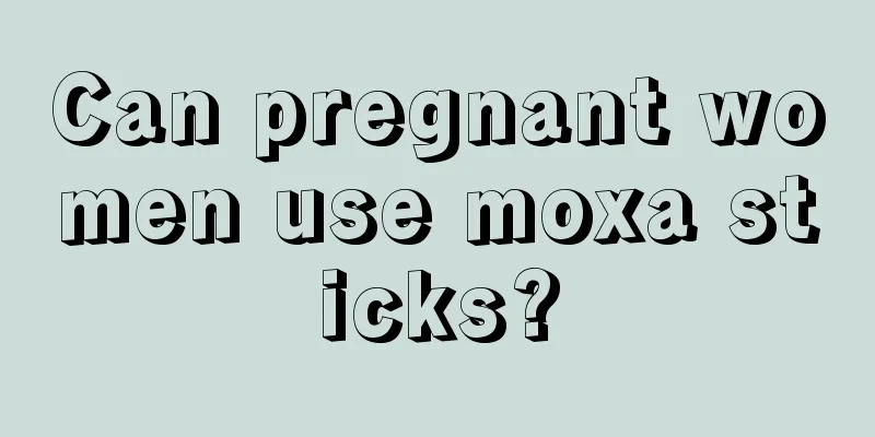 Can pregnant women use moxa sticks?