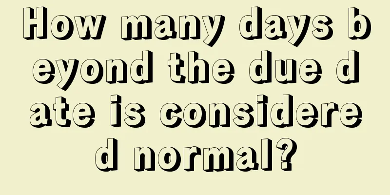 How many days beyond the due date is considered normal?