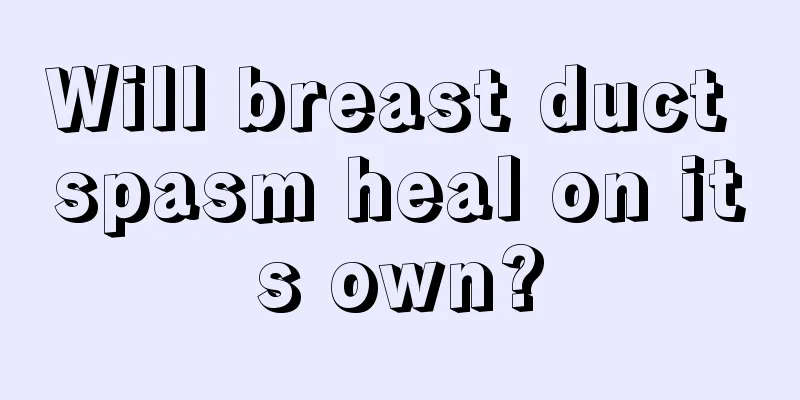 Will breast duct spasm heal on its own?