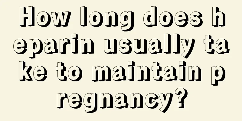 How long does heparin usually take to maintain pregnancy?