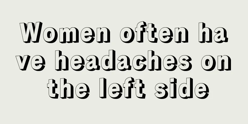 Women often have headaches on the left side