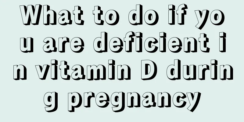 What to do if you are deficient in vitamin D during pregnancy