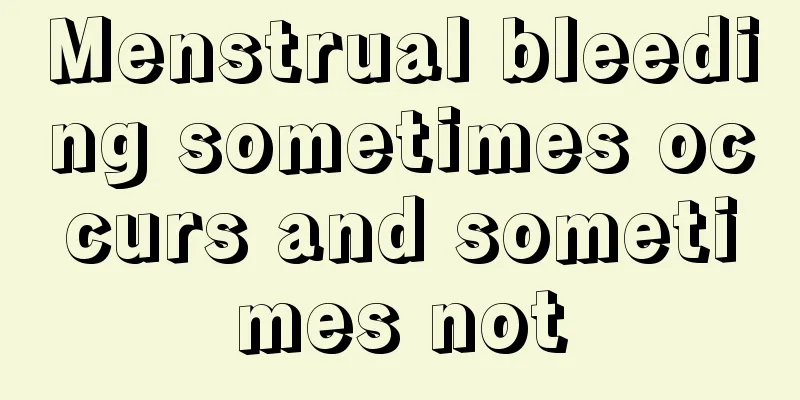 Menstrual bleeding sometimes occurs and sometimes not