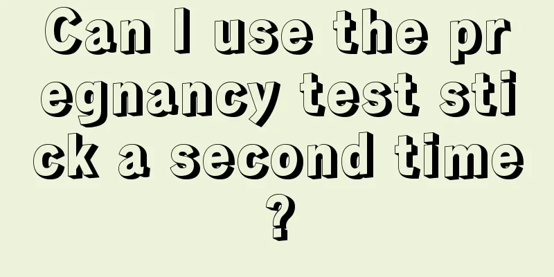 Can I use the pregnancy test stick a second time?