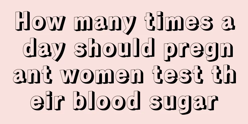 How many times a day should pregnant women test their blood sugar