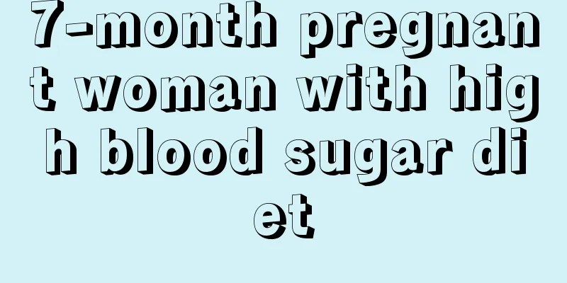 7-month pregnant woman with high blood sugar diet