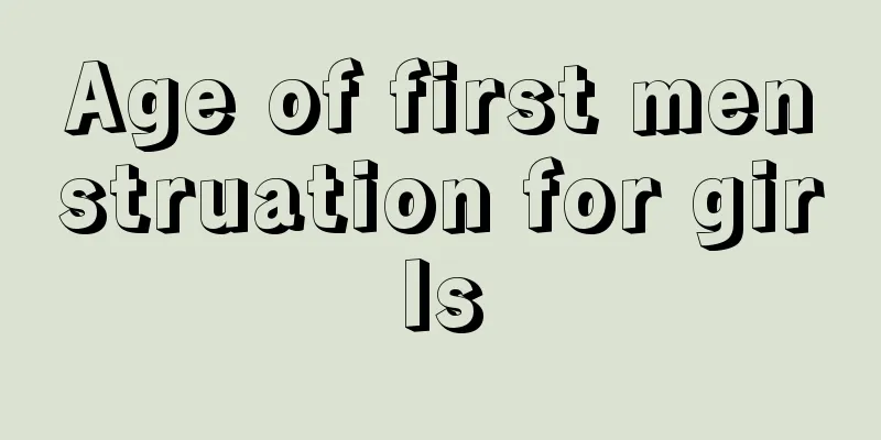 Age of first menstruation for girls