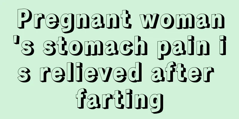 Pregnant woman's stomach pain is relieved after farting