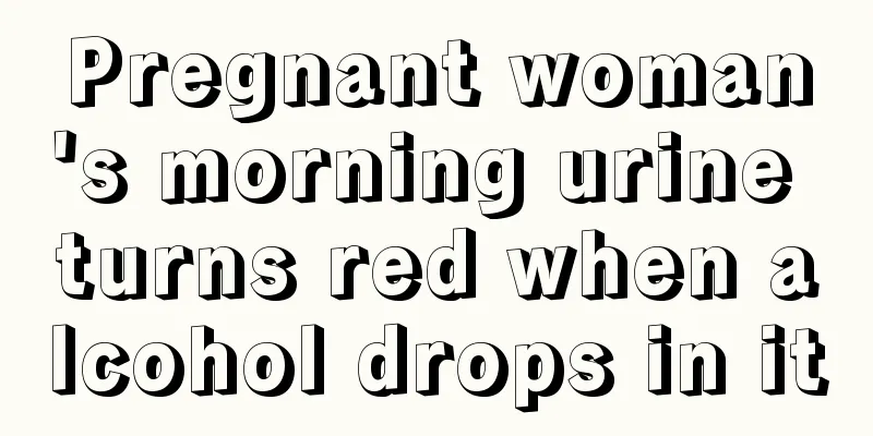 Pregnant woman's morning urine turns red when alcohol drops in it