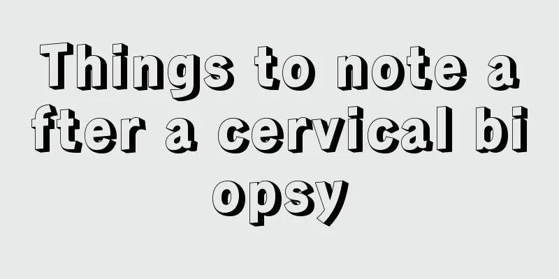 Things to note after a cervical biopsy