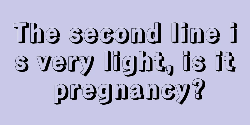 The second line is very light, is it pregnancy?