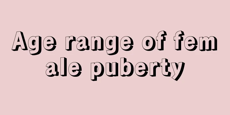 Age range of female puberty