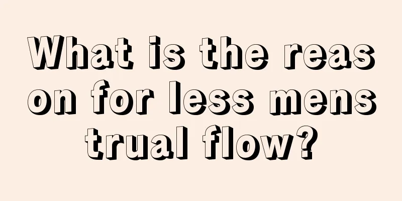 What is the reason for less menstrual flow?