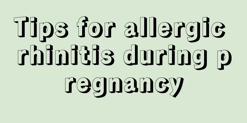 Tips for allergic rhinitis during pregnancy