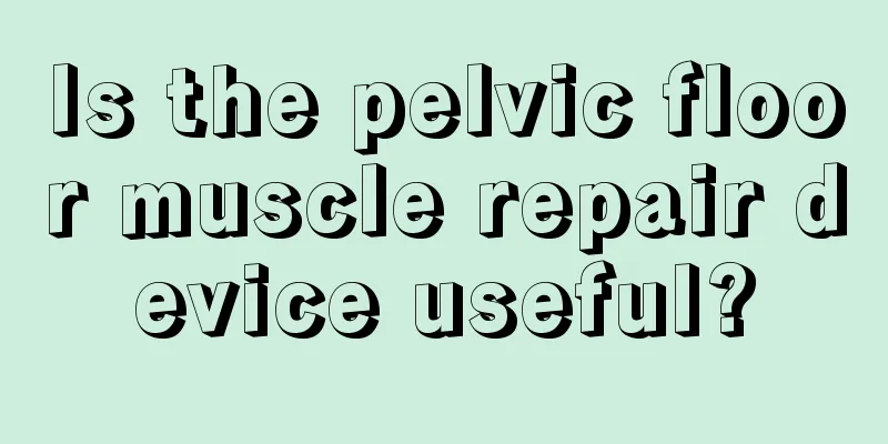 Is the pelvic floor muscle repair device useful?