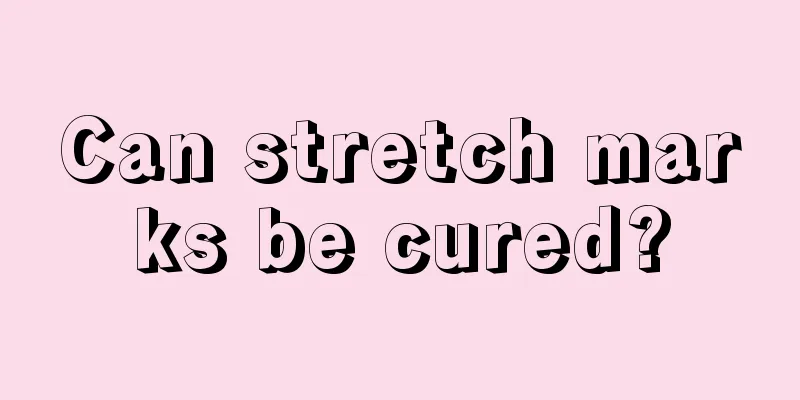 Can stretch marks be cured?