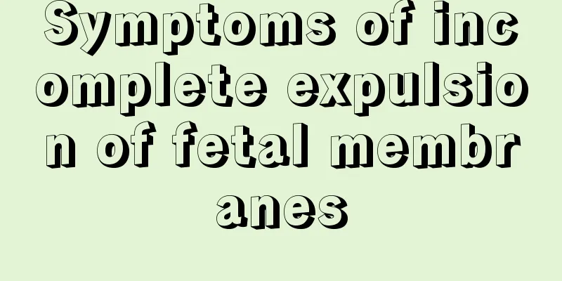 Symptoms of incomplete expulsion of fetal membranes