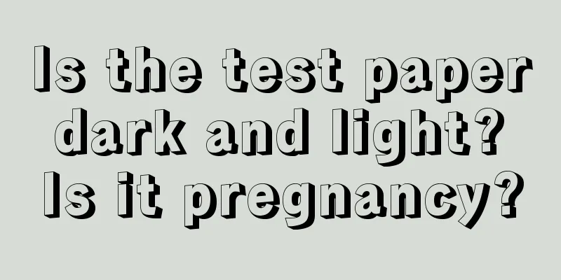 Is the test paper dark and light? Is it pregnancy?