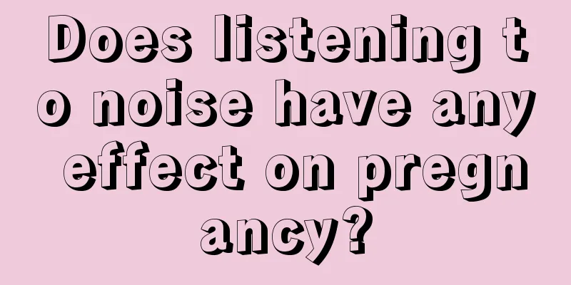 Does listening to noise have any effect on pregnancy?