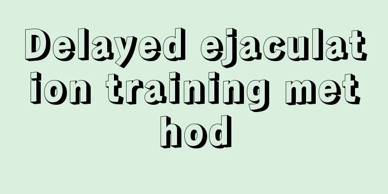 Delayed ejaculation training method