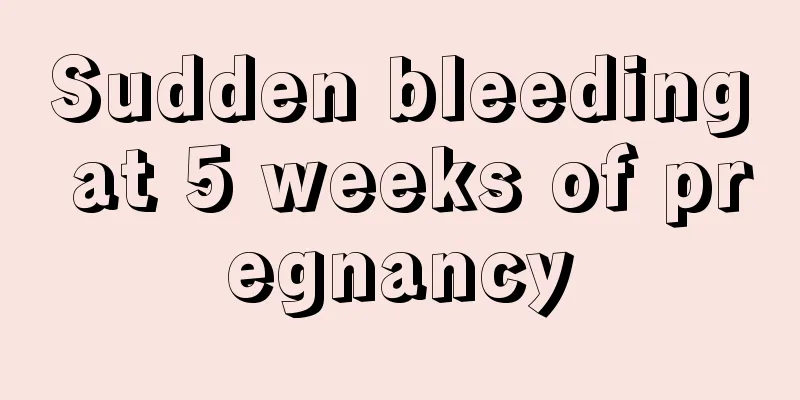 Sudden bleeding at 5 weeks of pregnancy