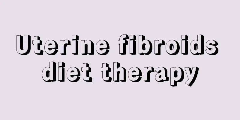 Uterine fibroids diet therapy