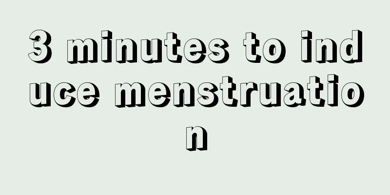 3 minutes to induce menstruation